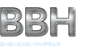 BBH ビービーエッチ／ハードウェア